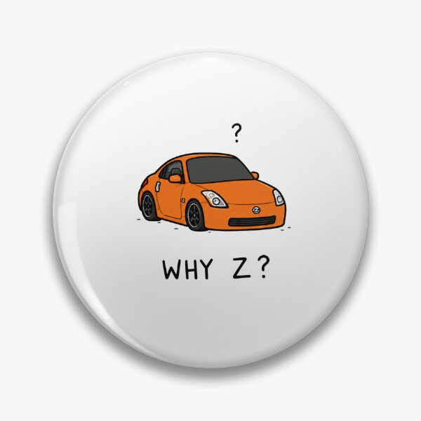 Item preview, Why Z? Funny JDM Car designed and sold by MonkiFlipp.