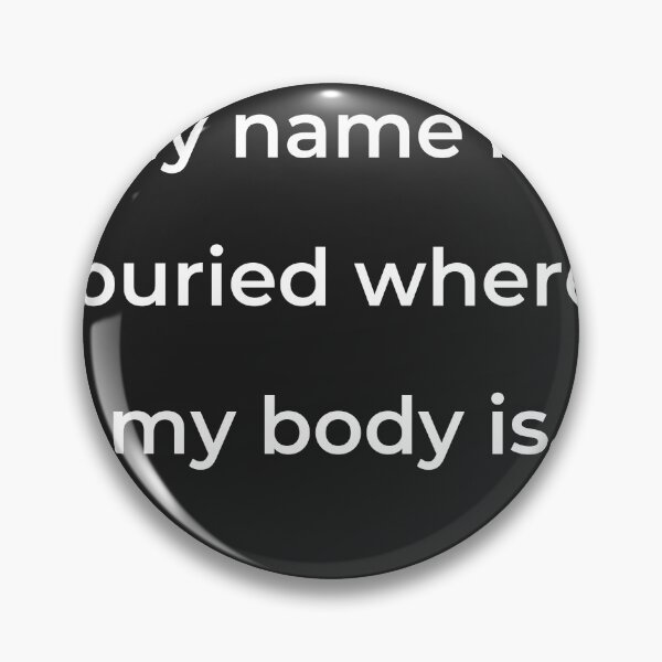 Item preview, “My name be buried where my body is,” - print white designed and sold by ariksworld.