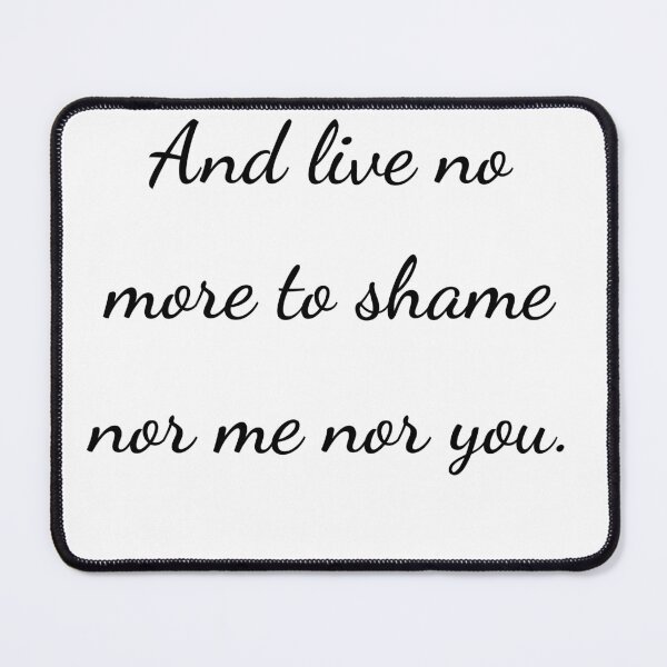 Item preview, “And live no more to shame nor me nor you.” - handwriting black designed and sold by ariksworld.