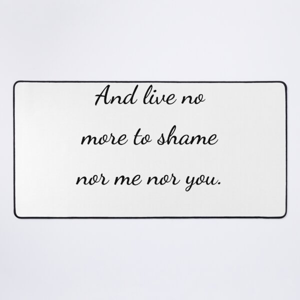 Item preview, “And live no more to shame nor me nor you.” - handwriting black designed and sold by ariksworld.
