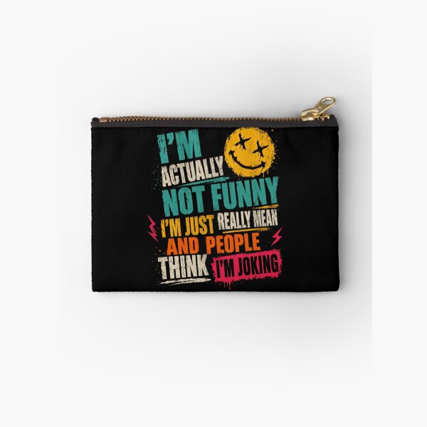 Item preview, I'm Actually Not Funny I'm Just Really Mean And People Think I'm Joking Sarcastic Humor Personality Quote designed and sold by HumansStuck12.