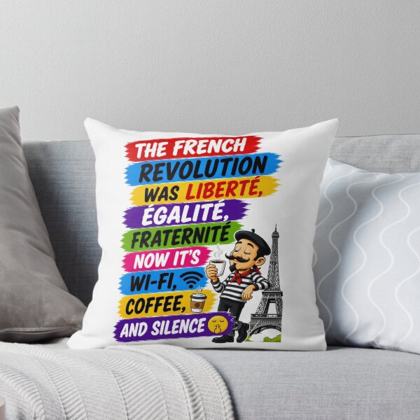 Item preview, The French Revolution Was Liberté,Égalité,Fraternité Now It's Wi-fi,Coffee,And Silence designed and sold by KLERIKSTORE.