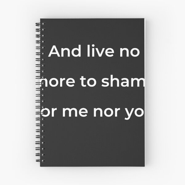 Item preview, “And live no more to shame nor me nor you.” - print white designed and sold by ariksworld.