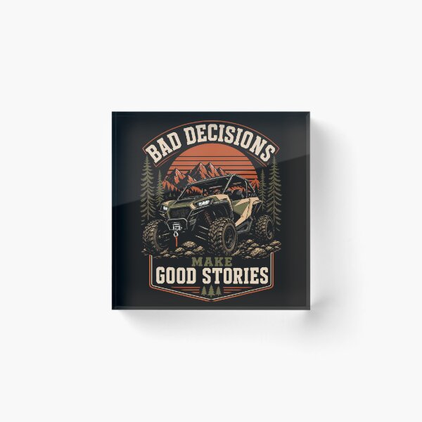 Item preview, Bad Decisions Make Good Stories Atv Off Road Design designed and sold by JamesCrArt.