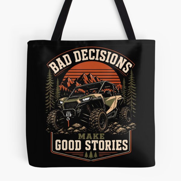 Item preview, Bad Decisions Make Good Stories Atv Off Road Design designed and sold by JamesCrArt.