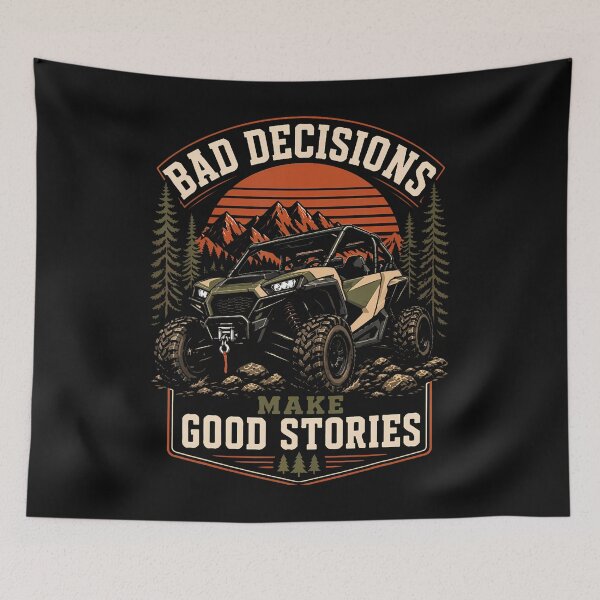 Item preview, Bad Decisions Make Good Stories Atv Off Road Design designed and sold by JamesCrArt.