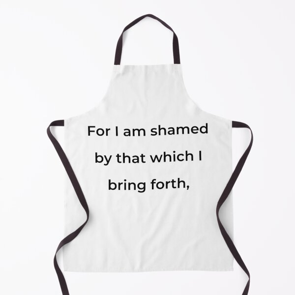 Item preview, “For I am shamed by that which I bring forth,” - print black designed and sold by ariksworld.
