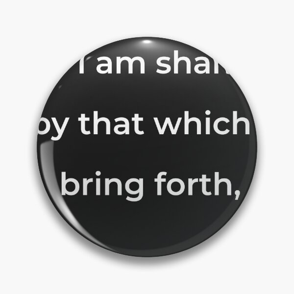 Item preview, “For I am shamed by that which I bring forth,” - print white designed and sold by ariksworld.