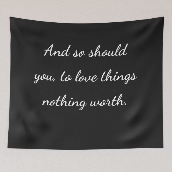 Item preview, “And so should you, to love things nothing worth.” - handwriting white designed and sold by ariksworld.