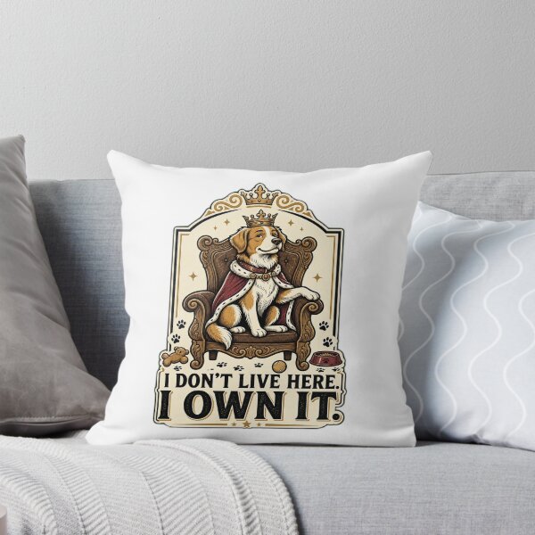 Item preview, I Don’t Live Here I Own It Funny Dog Lover Royal Dog T-Shirt designed and sold by VIBECANVASSHOP .