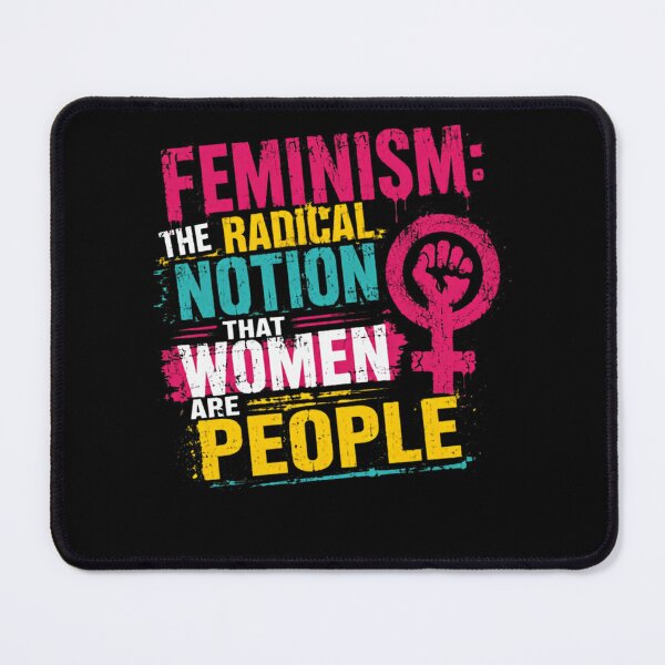 Item preview, Feminism: The Radical Notion That Women Are People Feminist Activist Rights designed and sold by HumansStuck12.