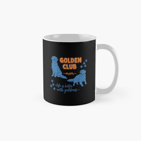 Item preview, Golden Club Mom Life Is Better With Goldens Golden Retriever Owner designed and sold by PopStars1993.