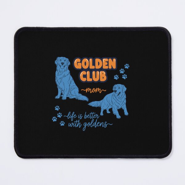 Item preview, Golden Club Mom Life Is Better With Goldens Golden Retriever Owner designed and sold by PopStars1993.