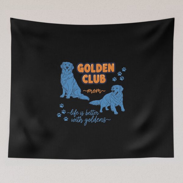 Item preview, Golden Club Mom Life Is Better With Goldens Golden Retriever Owner designed and sold by PopStars1993.