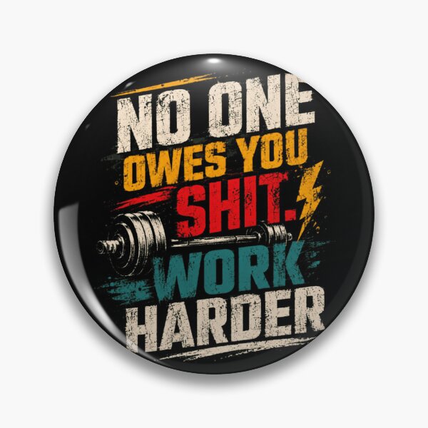 Item preview, No One Owes You Shit. Work Harder Motivational Fitness Gym Weightlifting Mindset designed and sold by HumansStuck12.