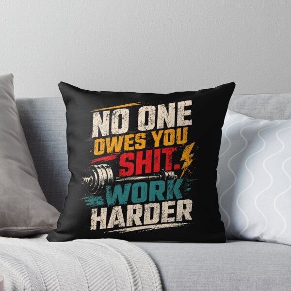 Item preview, No One Owes You Shit. Work Harder Motivational Fitness Gym Weightlifting Mindset designed and sold by HumansStuck12.