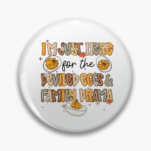 Item preview, I'm Just Here For The Deviled Eggs And Family Drama designed and sold by seektopus.