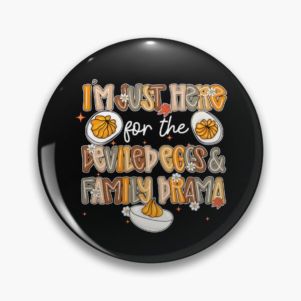 Item preview, I'm Just Here For The Deviled Eggs And Family Drama designed and sold by seektopus.