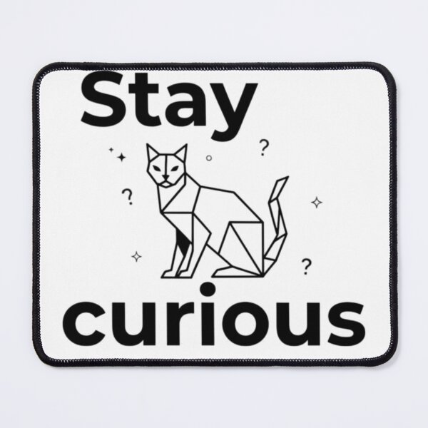 Item preview, Stay curious designed and sold by AnonimusDesigns.