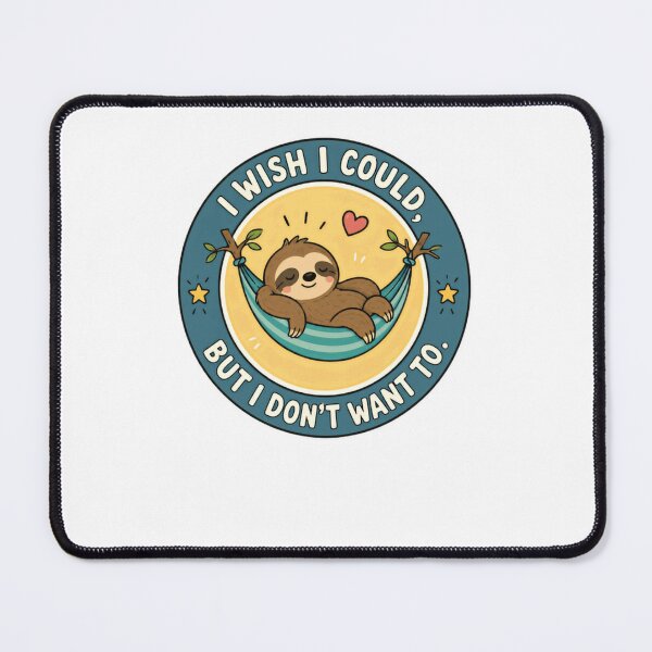 Item preview, I Wish I Could, But I Don't Want To Sloth Lazy Animal Funny Relaxation designed and sold by JonesFlora2025.