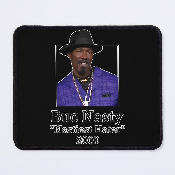 Item preview, Buc Nasty Nastiest Hater 2000 designed and sold by Ribeiro-Art.