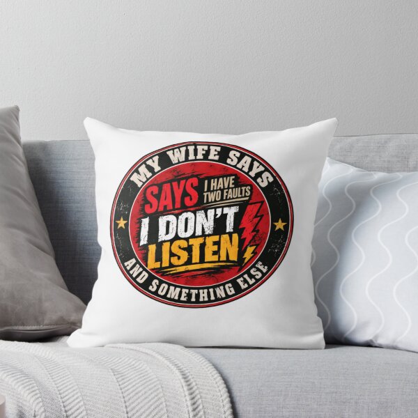 Item preview, My Wife Says I Have Two Faults I Don't Listen And Something Else Funny Husband Marriage Quote designed and sold by JonesFlora2025.