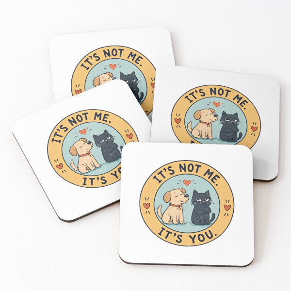 Item preview, It's Not Me. It's You. Funny Pet Owners Dog Cat Animal Humor designed and sold by JonesFlora2025.