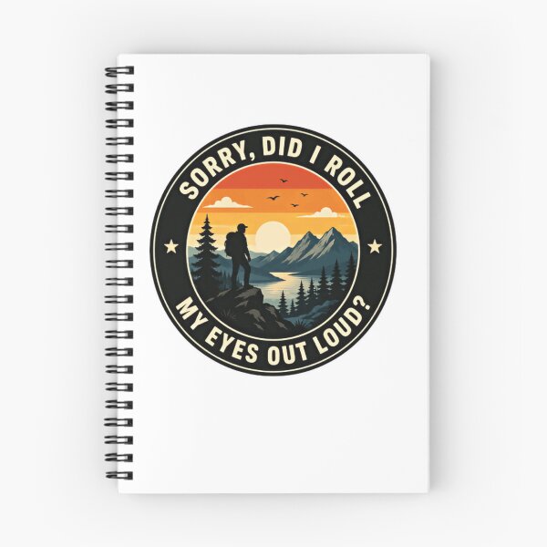 Item preview, Sorry, Did I Roll My Eyes Out Loud? Hiking Backpacker Nature Adventurer designed and sold by JonesFlora2025.