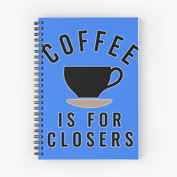 Item preview, Coffee is for closers designed and sold by Art-Monnard.