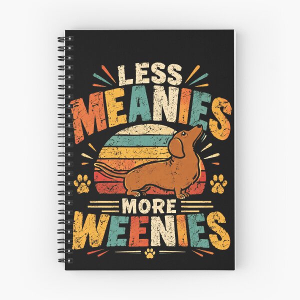 Item preview, Less Meanies More Weenies Dachshund Dog Owner Pet Lover Humor designed and sold by RetroMini2026.