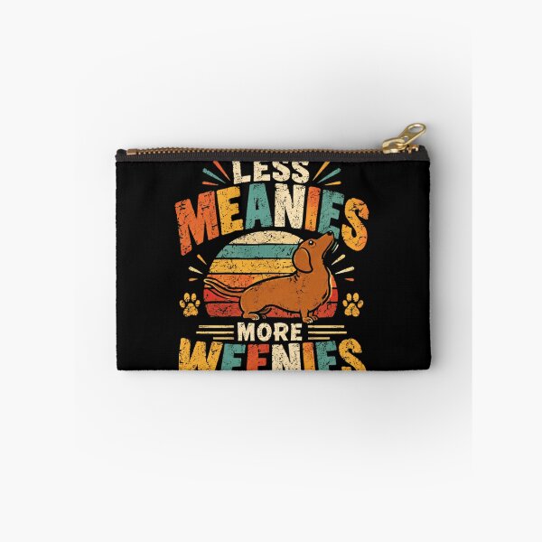 Item preview, Less Meanies More Weenies Dachshund Dog Owner Pet Lover Humor designed and sold by RetroMini2026.