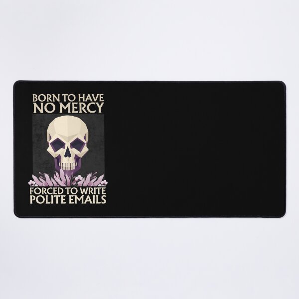 Item preview, Born To Have No Mercy Forced To Write Polite Emails Skull designed and sold by monika-arthing.