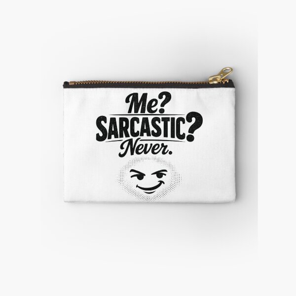 Item preview, Me? Sarcastic? Never. | Funny Sarcasm Quote T-Shirt | Retro Typography Design designed and sold by BongLines.