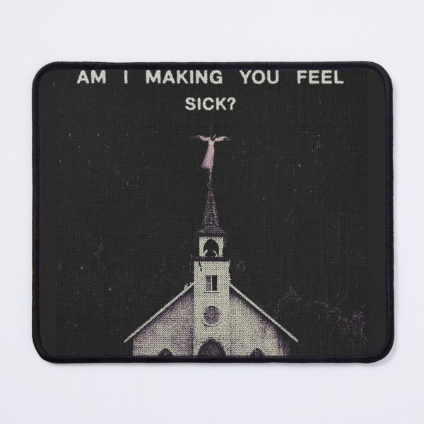 Item preview, Am I making you feel Sick designed and sold by LittloGica.