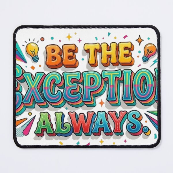 Item preview, BE THE EXCEPTION ALWAYS designed and sold by likbatonboot.