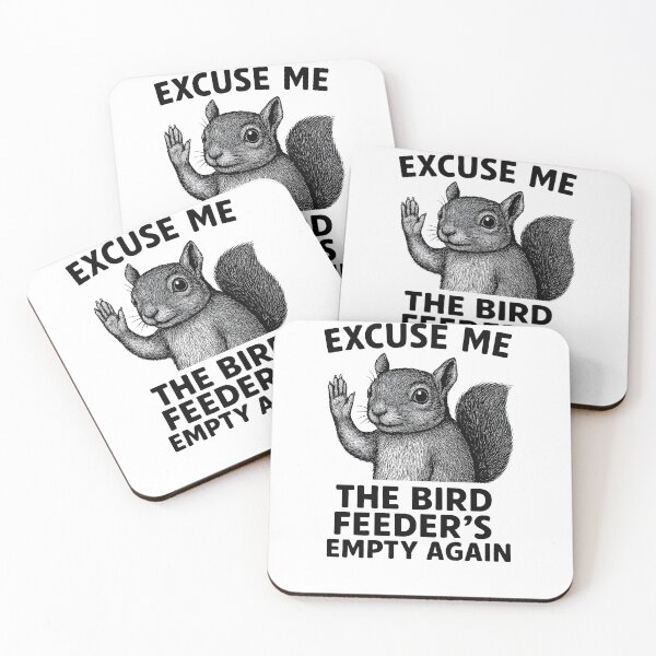 Item preview, Excuse Me The Bird Feeder's Empty Again Backyard Humor designed and sold by Photo-Sphere101.