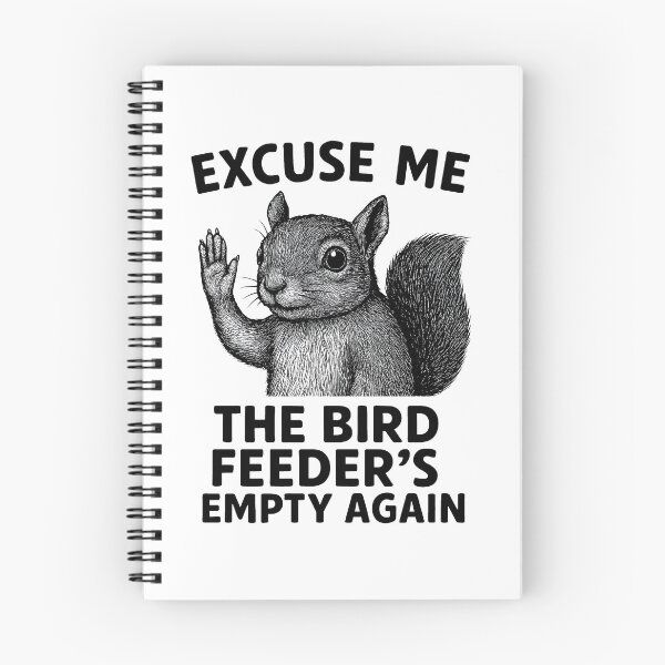 Item preview, Excuse Me The Bird Feeder's Empty Again Backyard Humor designed and sold by Photo-Sphere101.