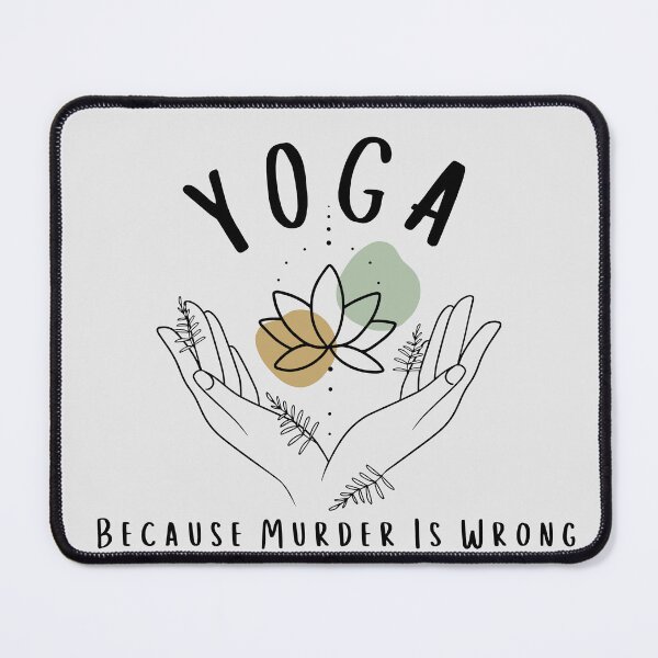 Item preview, Yoga Because Murder Is Wrong Shirt Meditation Shirt Yoga Instructor Shirt Yoga Mom Shirt Yoga Lover Gift Gift for Her designed and sold by faridman.