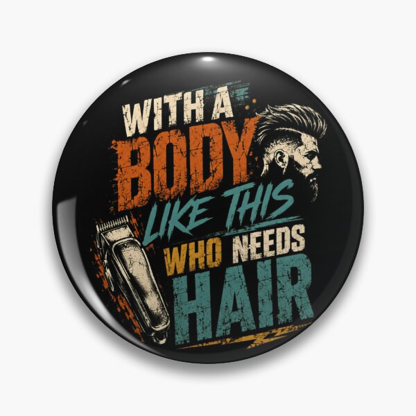 Item preview, With A Body Like This Who Needs Hair Funny Bald Man Barber Humor designed and sold by RetroMini2026.