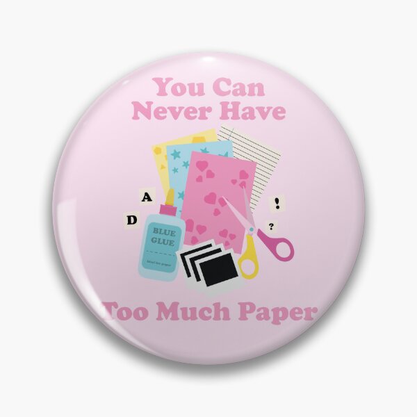 Item preview, You Can Never Have Too Much Paper. Scrapbooking. Junk Journaling. designed and sold by NPC-wear.