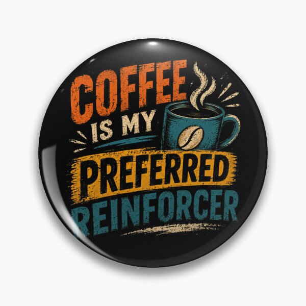 Item preview, Coffee Is My Preferred Reinforcer Psychology Behavioral Science Coffee Lover designed and sold by RetroMini2026.