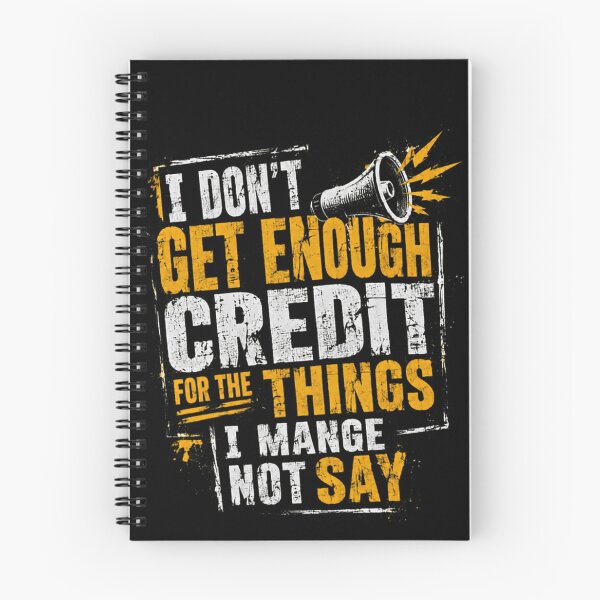 Item preview, I Don't Get Enough Credit For The Things I Manage Not Say Sarcastic Introvert Funny Quote designed and sold by RetroMini2026.
