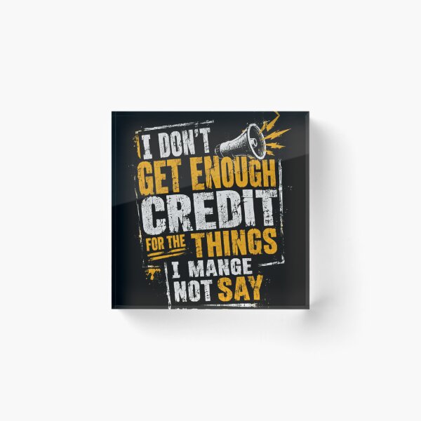 Item preview, I Don't Get Enough Credit For The Things I Manage Not Say Sarcastic Introvert Funny Quote designed and sold by RetroMini2026.