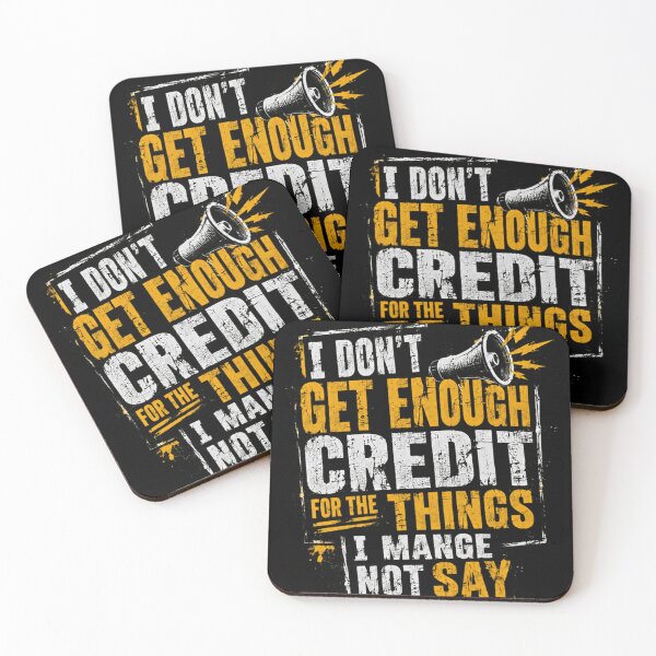 Item preview, I Don't Get Enough Credit For The Things I Manage Not Say Sarcastic Introvert Funny Quote designed and sold by RetroMini2026.