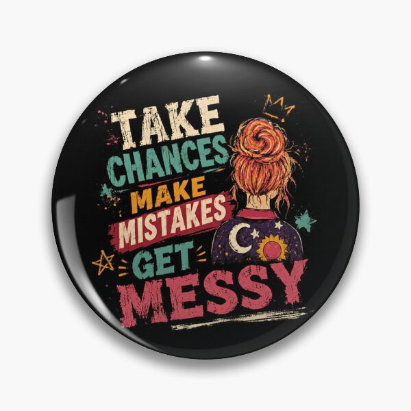 Item preview, Take Chances Make Mistakes Get Messy Motivational Quote Positive Mindset designed and sold by RetroMini2026.