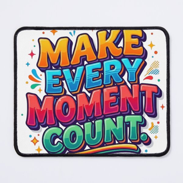 Item preview, MAKE EVERY MOMENT COUNT designed and sold by likbatonboot.