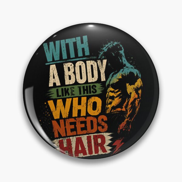 Item preview, With A Body Like This Who Needs Hair Bodybuilder Gym Fitness Bald Man designed and sold by RetroMini2026.