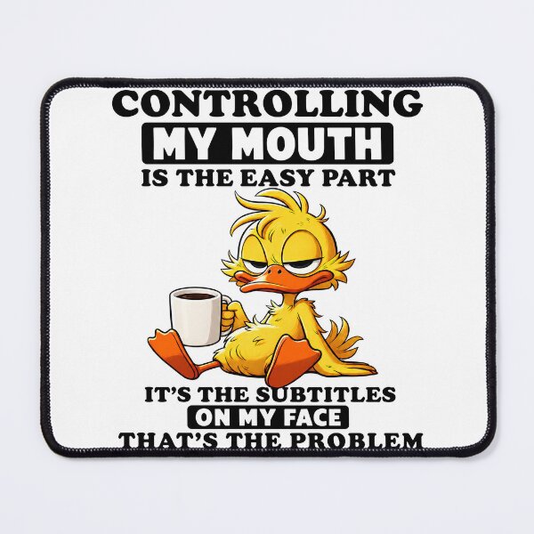 Item preview, Controlling My Mouth Is Easy Funny Sarcastic Duck Coffee Quote designed and sold by MusixMerch.