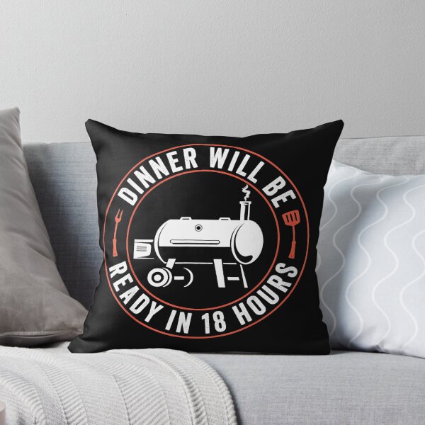 Item preview, Dinner Will Be Ready In 18 Hours Barbecue Pitmaster Smoker Enthusiast designed and sold by CharlieConon.