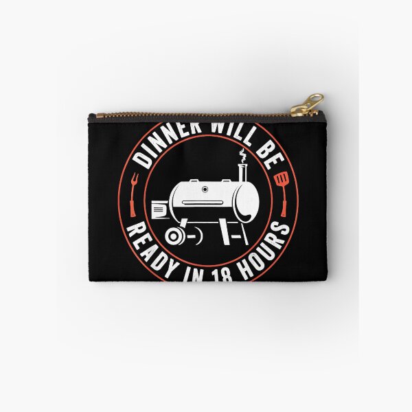 Item preview, Dinner Will Be Ready In 18 Hours Barbecue Pitmaster Smoker Enthusiast designed and sold by CharlieConon.